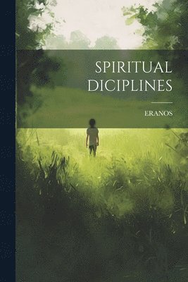 bokomslag Spiritual Diciplines