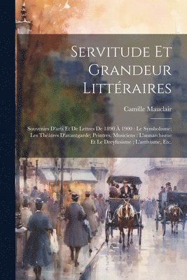 Camille Mauclair - Servitude et grandeur littéraires, Häftad
