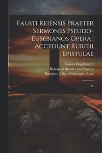 bokomslag Fausti Reiensis Praeter sermones pseudo-eusebianos opera