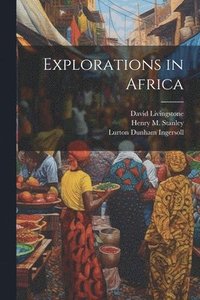 bokomslag Explorations in Africa