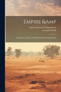 bokomslag Empire & Commerce in Africa; a Study in Economic Imperialism