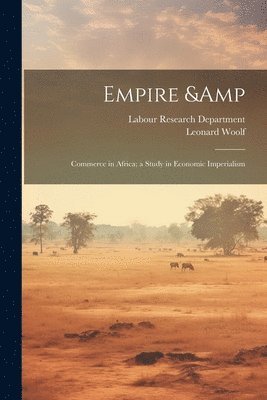 Empire & Commerce in Africa; a Study in Economic Imperialism 1