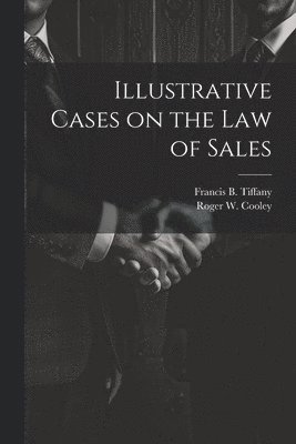 bokomslag Illustrative Cases on the law of Sales