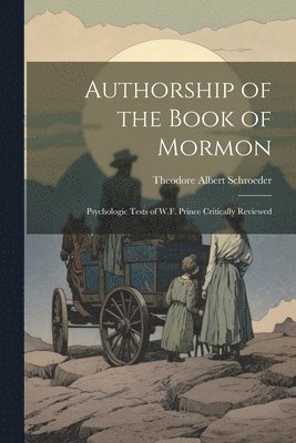 Theodore Albert Schroeder - Authorship of the Book of Mormon, Häftad