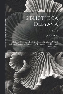 bokomslag Bibliotheca Debyana