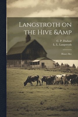 Langstroth on the Hive & Honey Bee 1