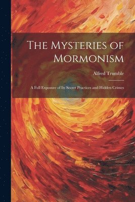 The Mysteries of Mormonism 1