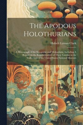 bokomslag The Apodous Holothurians