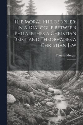 Thomas Morgan - Moral Philosopher, Häftad