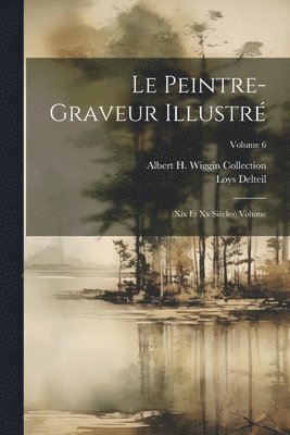 Le peintre-graveur illustr 1