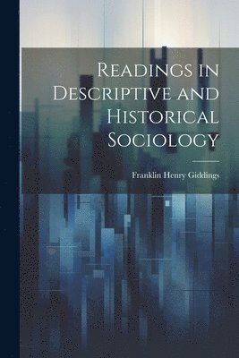 bokomslag Readings in Descriptive and Historical Sociology