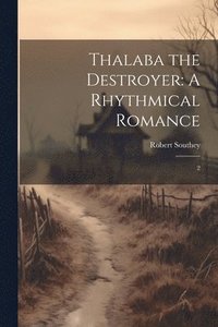bokomslag Thalaba the Destroyer