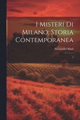 bokomslag I misteri di Milano; storia contemporanea