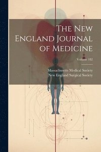 bokomslag New England Journal of Medicine; Volume 182
