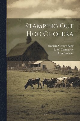 Stamping Out Hog Cholera 1