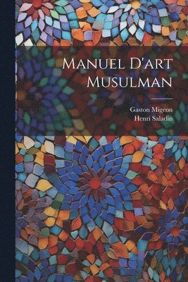 bokomslag Manuel D'art Musulman