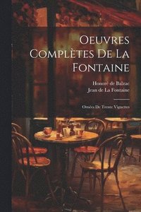 bokomslag Oeuvres Complètes De La Fontaine