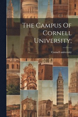 The Campus Of Cornell University; 1