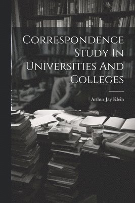 Correspondence Study In Universities And Colleges 1