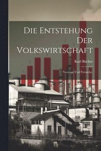 bokomslag Die Entstehung der Volkswirtschaft