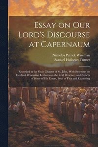 bokomslag Essay on Our Lord's Discourse at Capernaum