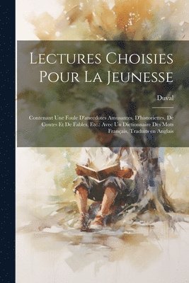 bokomslag Lectures choisies pour la jeunesse