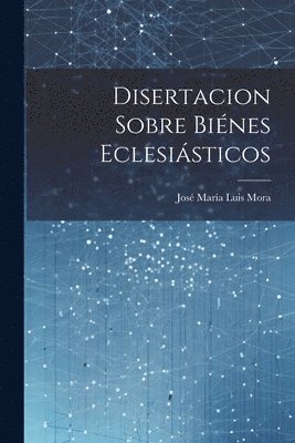 Disertacion sobre bines eclesisticos 1