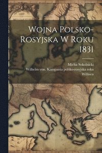 bokomslag Wojna Polsko-rosyjska W Roku 1831