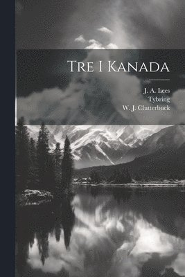 Tre i Kanada