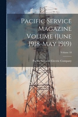 bokomslag Pacific Service Magazine Volume (June 1918-May 1919); Volume 10