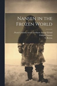 bokomslag Nansen in the Frozen World