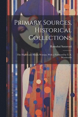 Primary Sources, Historical Collections 1