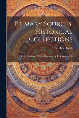 Primary Sources, Historical Collections 1