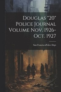 bokomslag Douglas "20" Police Journal Volume Nov. 1926-Oct. 1927