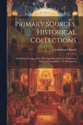 Primary Sources, Historical Collections 1