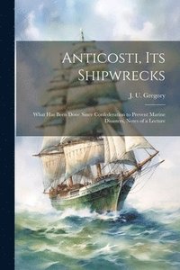 bokomslag Anticosti, its Shipwrecks