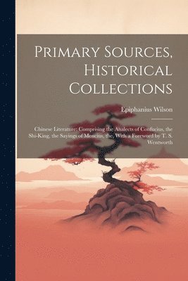 Epiphanius Wilson - Primary Sources, Historical Collections, Häftad
