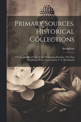 Primary Sources, Historical Collections 1