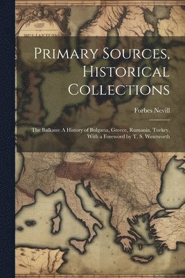 Primary Sources, Historical Collections 1