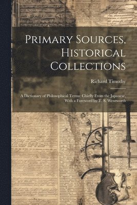 Primary Sources, Historical Collections