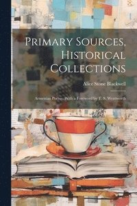 bokomslag Primary Sources, Historical Collections