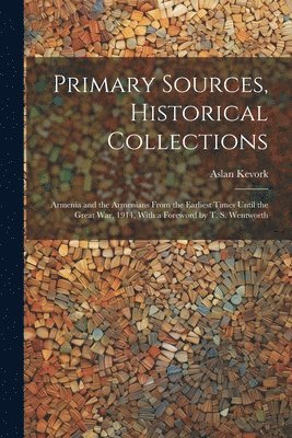 Primary Sources, Historical Collections 1