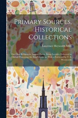 bokomslag Primary Sources, Historical Collections