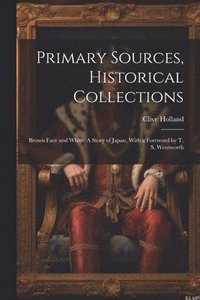 bokomslag Primary Sources, Historical Collections