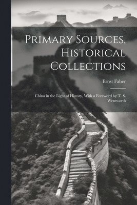 Ernst Faber - Primary Sources, Historical Collections, Häftad