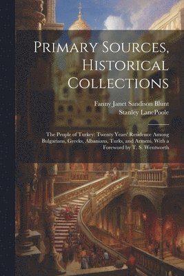 Primary Sources, Historical Collections