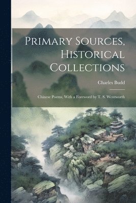 Primary Sources, Historical Collections 1