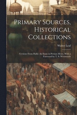 Primary Sources, Historical Collections 1