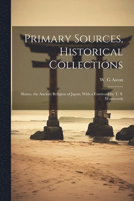 bokomslag Primary Sources, Historical Collections