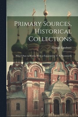 Primary Sources, Historical Collections 1